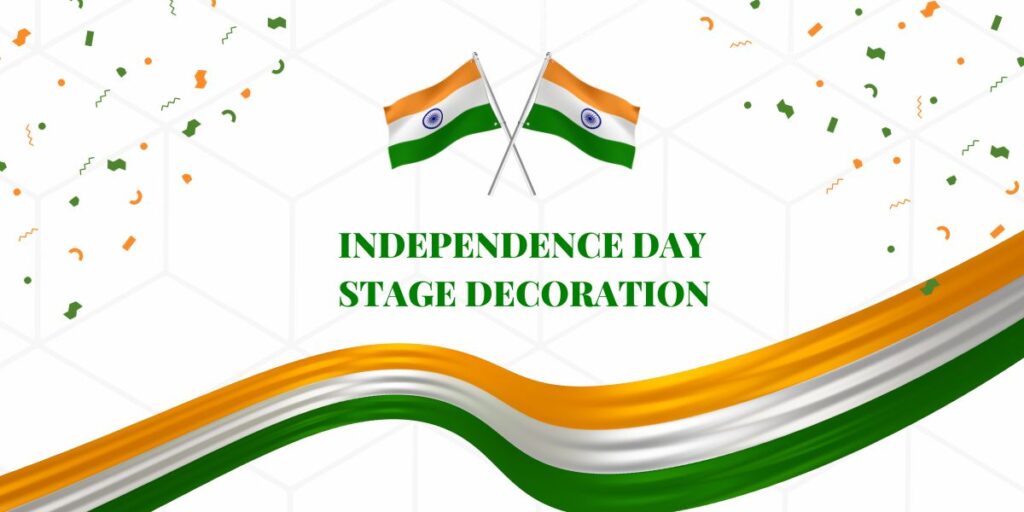 Independence Day Stage Decoration